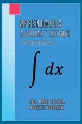 Aprendamos a derivar e integrar sin complicaciones