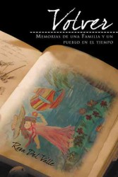 Volver : La Historia De Una Familia Y Un Pueblo En El Tiempo