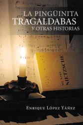 La Pinguinita Tragaldabas y Otras Historias