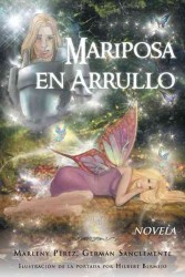 Mariposa en arrullo : Estmulo Potico De Un Amor