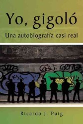 Yo, gigol : Una Autobiografa Casi Real