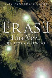 Erase una vez : Relatos Y Vivencias