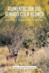 Alimentacion del Venado Cola Blanca: Biologia y Ecologia Nutricional