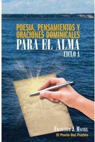 Poesia, Pensamientos y Oraciones Dominicales Para El Alma. Ciclo A.