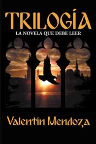 Triloga / Trilogy : La novela que debe leer / the novel that you should read