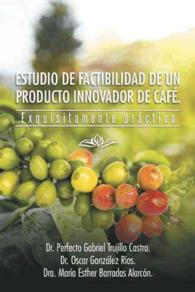 Estudio De Factibilidad De Un Producto Innovador De Caf : Exquisitamente Prctico