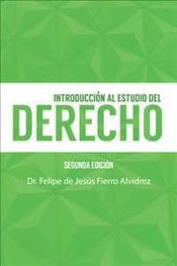 Introducción Al Estudio Del Derecho: Segunda Edición
