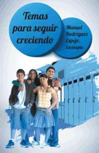 Temas para seguir creciendo, madurando.