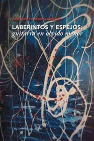 Laberintos Y Espejos : Guitarra En Olvido Menor