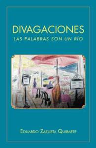Divagaciones : Las Palabras Son Un Ro