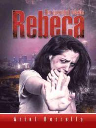 Rebeca : Una Juventud Robada