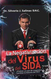 La negativizacin del virus del sida : Podrn Un Par De Magnetos Cambiar La Historia Del Vih?
