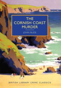 The Cornish Coast Murder (British Library Crime Classics) （Reissue）