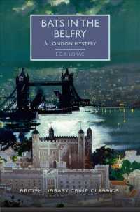 Bats in the Belfry : A London Mystery (British Library Crime Classics)