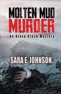 Molten Mud Murder (Alexa Glock Mysteries)