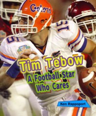 Tim Tebow : A Football Star Who Cares (Sports Stars Who Care)