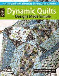 Dynamic Quilts : Designs Made Simple