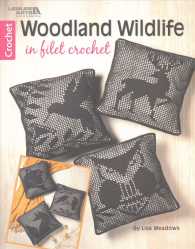 Woodland Wildlife in Filet Crochet （BKLT）