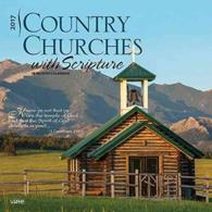 Country Churches with Scripture 2017 Calendar （WAL）