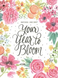 Your Year to Bloom 2017 Weekly Desk Planner (Bonnie Marcus Collection) （16M DES EG）