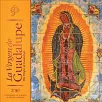 La Virgen De Guadalupe / the Virgin of Guadalupe 2019 Calendar （16M WAL BL）
