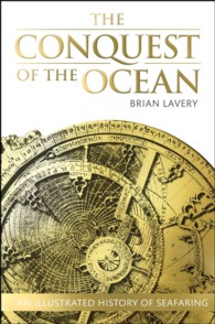 The Conquest of the Ocean : The Illustrated History of Seafaring