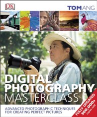 Digital Photography Masterclass （Reprint）