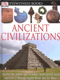 Ancient Civilizations (Dk Eyewitness Books)