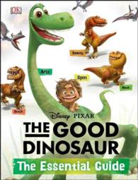 The Good Dinosaur : The Essential Guide (Dk Essential Guides)
