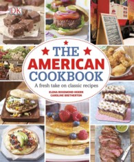 The American Cookbook : A Fresh Take on Classic Recipes