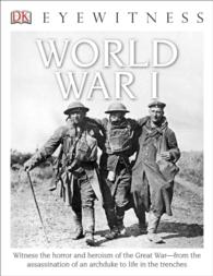 Eyewitness World War I (Dk Eyewitness Books) （Reprint）