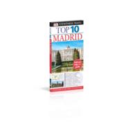 Dk Eyewitness Top 10 Madrid (Dk Eyewitness Top 10 Travel Guides. Madrid) （FOL PAP/MA）