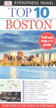 Dk Eyewitness Top 10 Boston (Dk Eyewitness Top 10 Travel Guides. Boston) （FOL LAM PA）