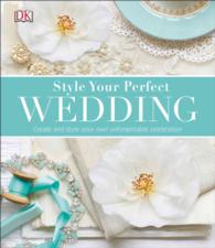 Style Your Perfect Wedding