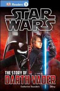 The Story of Darth Vader (Dk Readers. Star Wars)