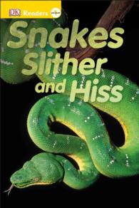 Snakes Slither and Hiss (Dk Readers. Pre-level 1) （Reprint）