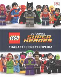 Lego DC Comics Super Heroes Character Encyclopedia
