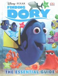 Disney Pixar Finding Dory : The Essential Guide (Dk Essential Guides)