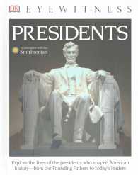 Presidents (Dk Eyewitness Books)