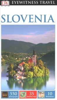 DK Eyewitness Slovenia (Dk Eyewitness Travel Guide Slovenia) （Revised）