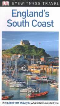 Dk Eyewitness England's South Coast (Dk Eyewitness Travel Guides)
