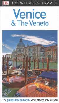 Dk Eyewitness Venice & the Veneto (Dk Eyewitness Travel Guides Venice and the Veneto) （FOL LAM PA）