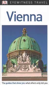 Dk Eyewitness Vienna (Dk Eyewitness Travel Guides Vienna) （FOL PAP/MA）