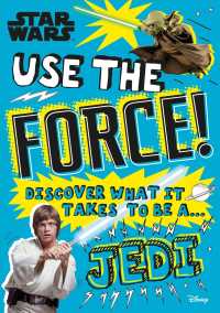 Use the Force! : Discover What It Takes to Be a Jedi (Star Wars)