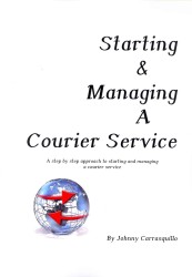 Starting and Managing a Courier Service: A step by step approach to starting and managing a successful courier service