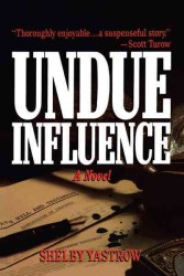 Undue Influence : A Novel
