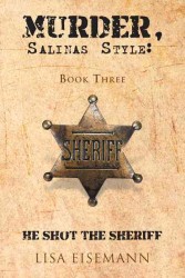 He Shot the Sheriff (Murder, Salinas Style)