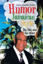 Humor-Jamaican Style : Dis, Dat, and the Other