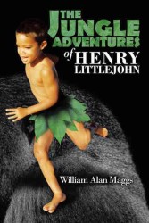The Jungle Adventures of Henry Littlejohn