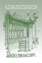 The Bamboo House : A Trilogy